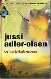 Jussi Adler-Olsen - Og hun takkede guderne - (2003) - 2008